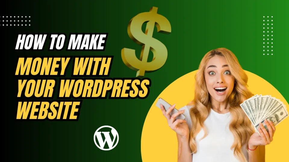 How to Make Money with Your WordPress Website