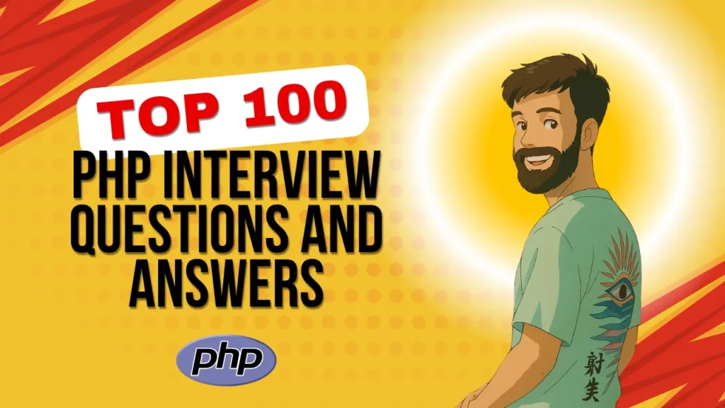 Top 100 PHP Interview Questions and Answers