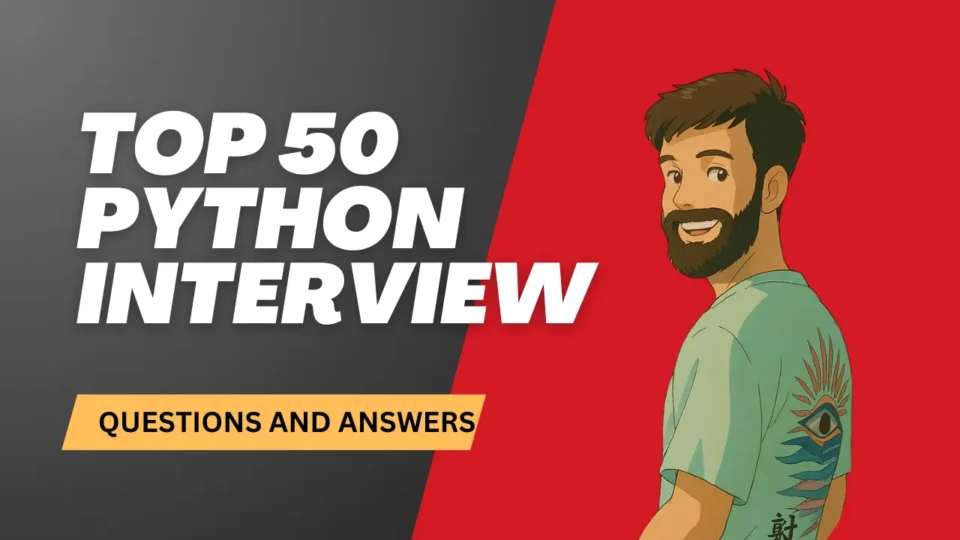 Top 50 Python Interview Questions and Answers